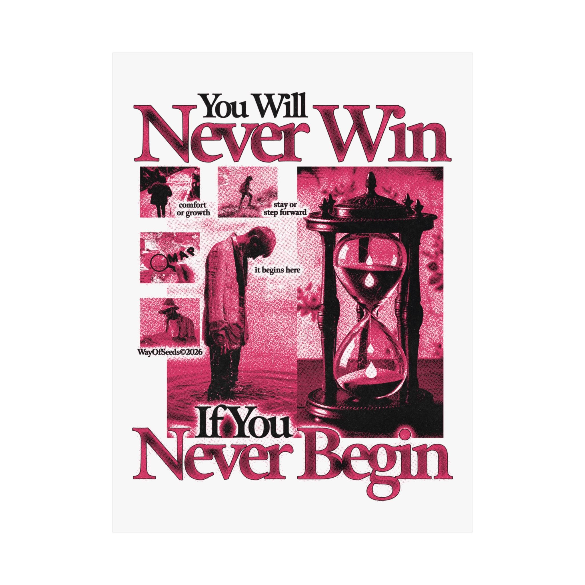 You Will Never Win If You Never Begin - Poster