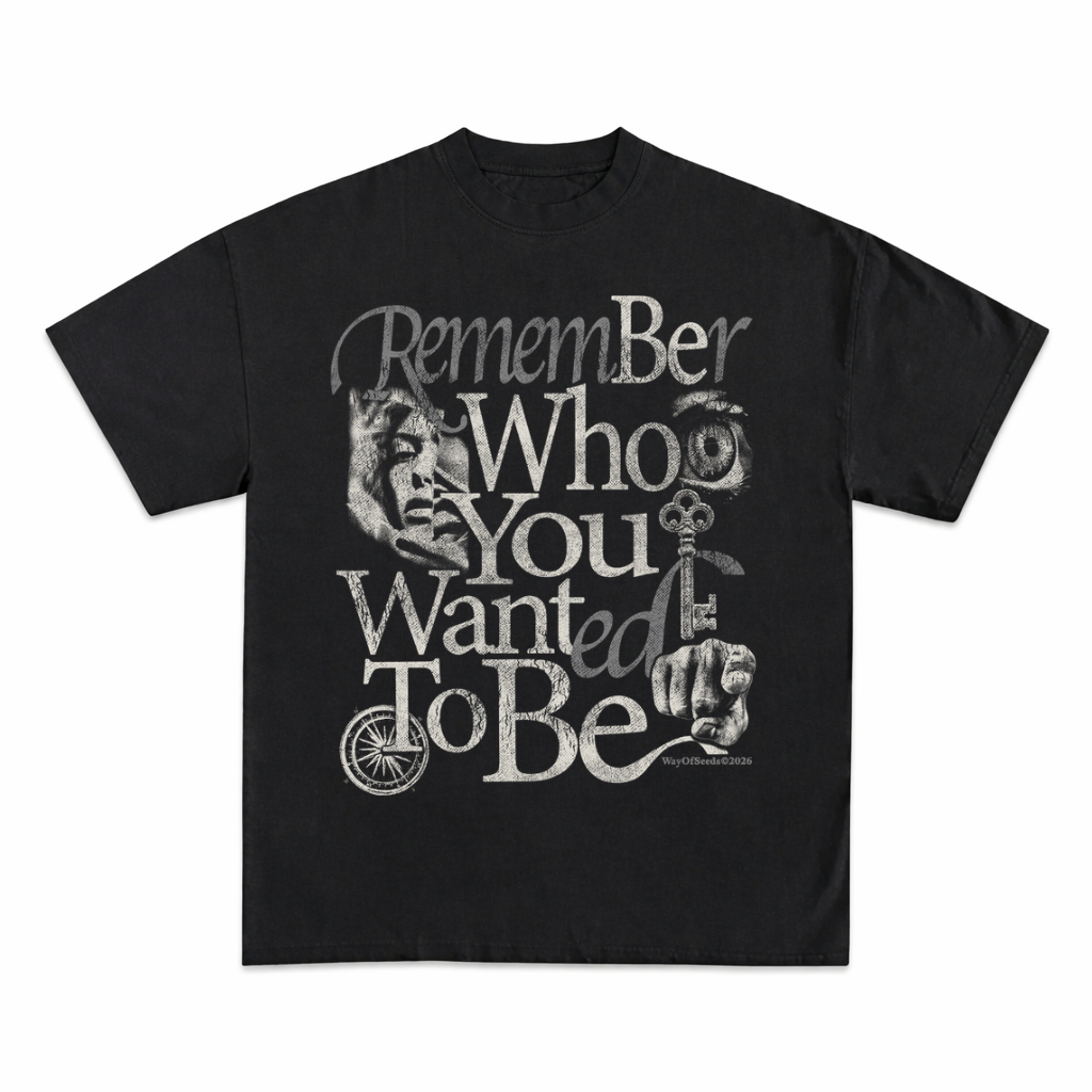 Be Who You Want To Be T-Shirt