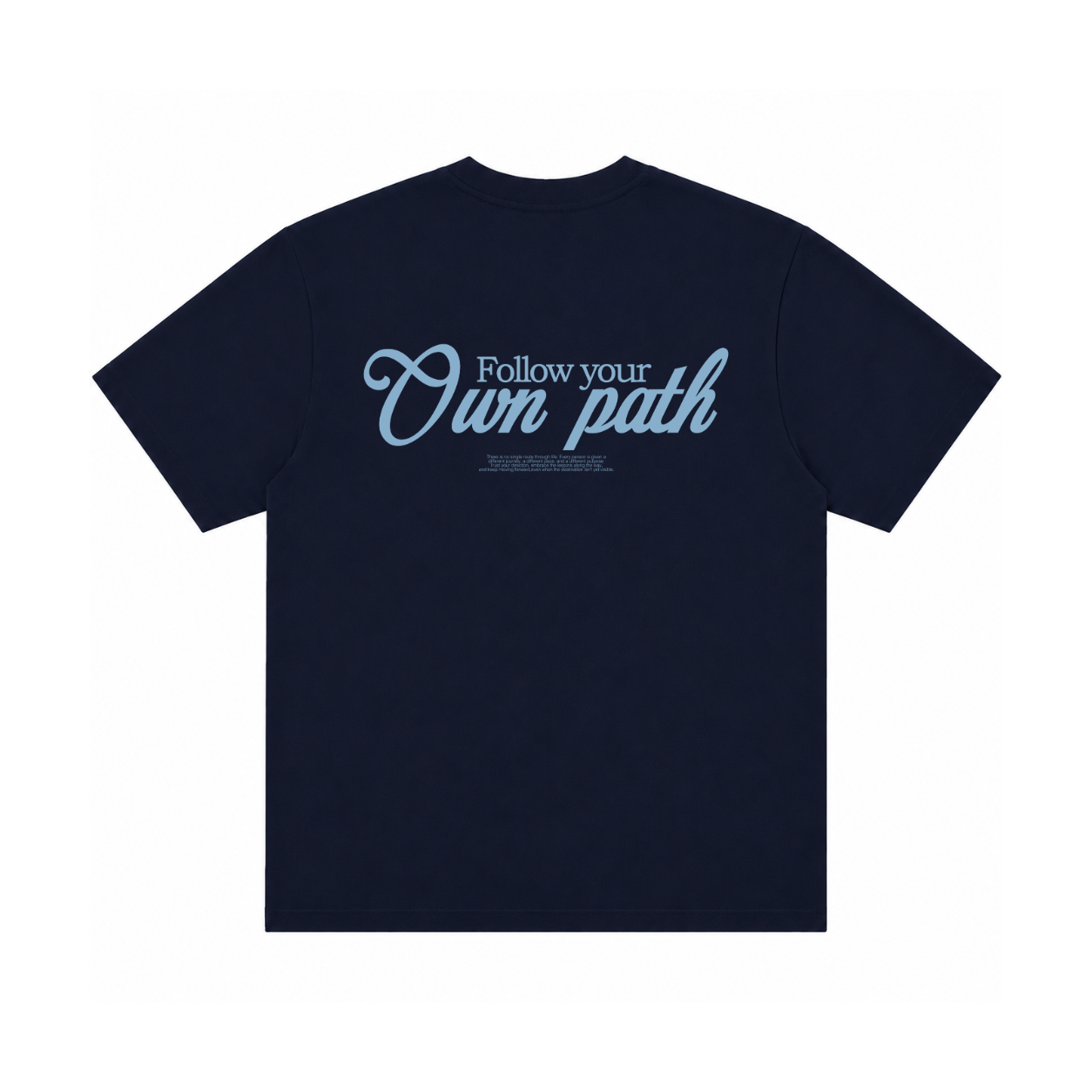 FOLLOW YOUR OWN PATH TEE