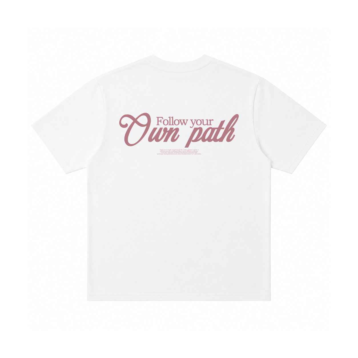 FOLLOW YOUR OWN PATH TEE