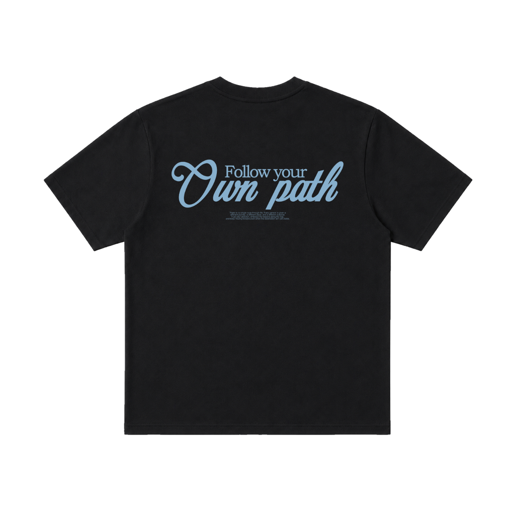 FOLLOW YOUR OWN PATH TEE