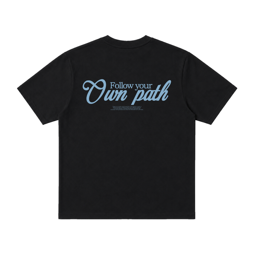 FOLLOW YOUR OWN PATH TEE