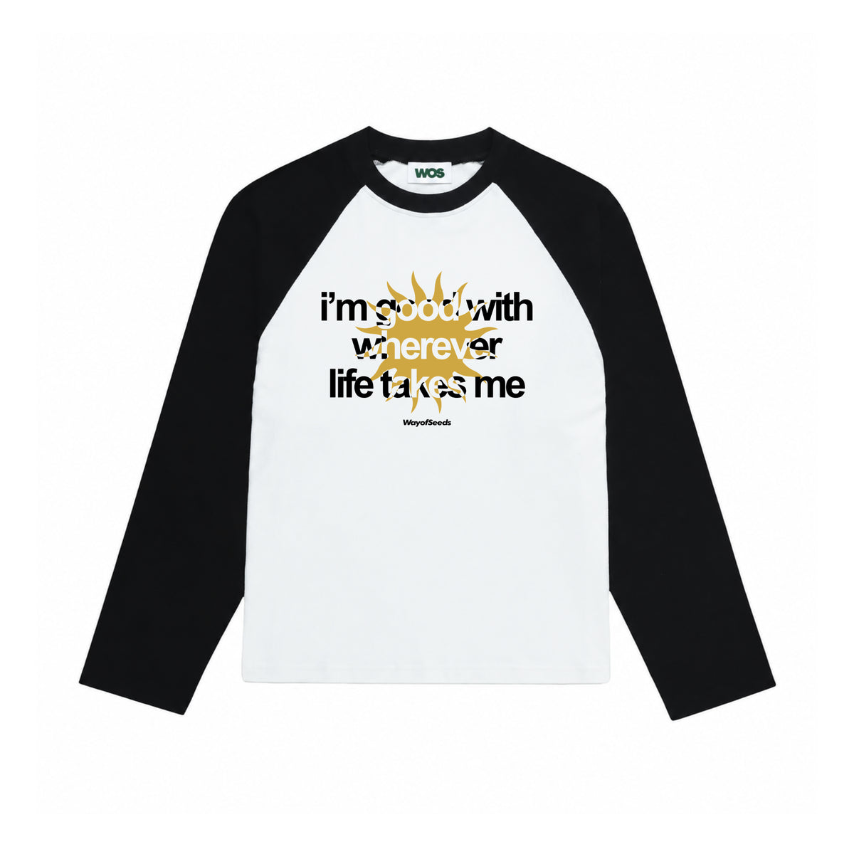Good With Wherever Life Takes Me Raglan Long Sleeve Tee