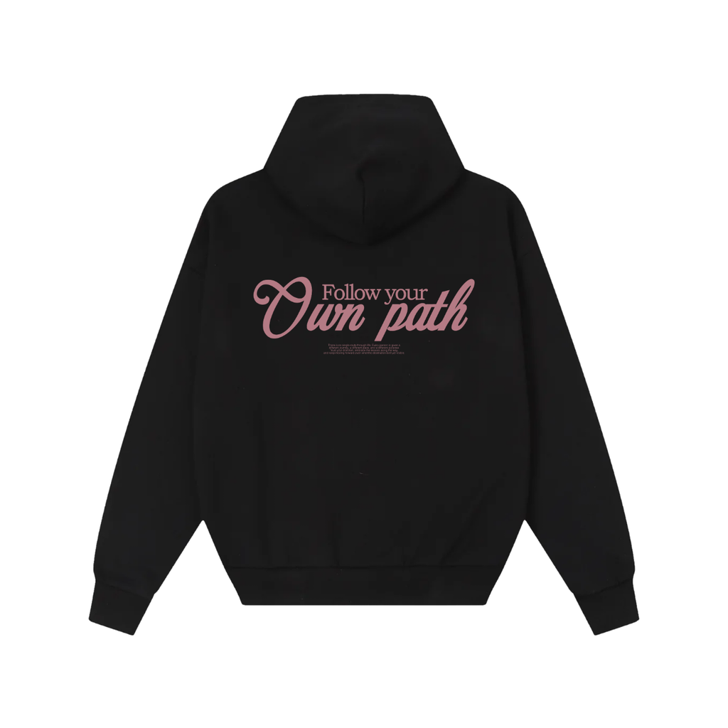 FOLLOW YOUR OWN PATH HOODIE