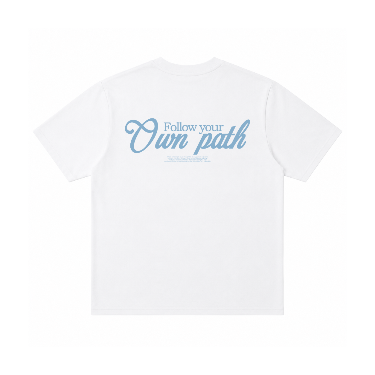 FOLLOW YOUR OWN PATH TEE