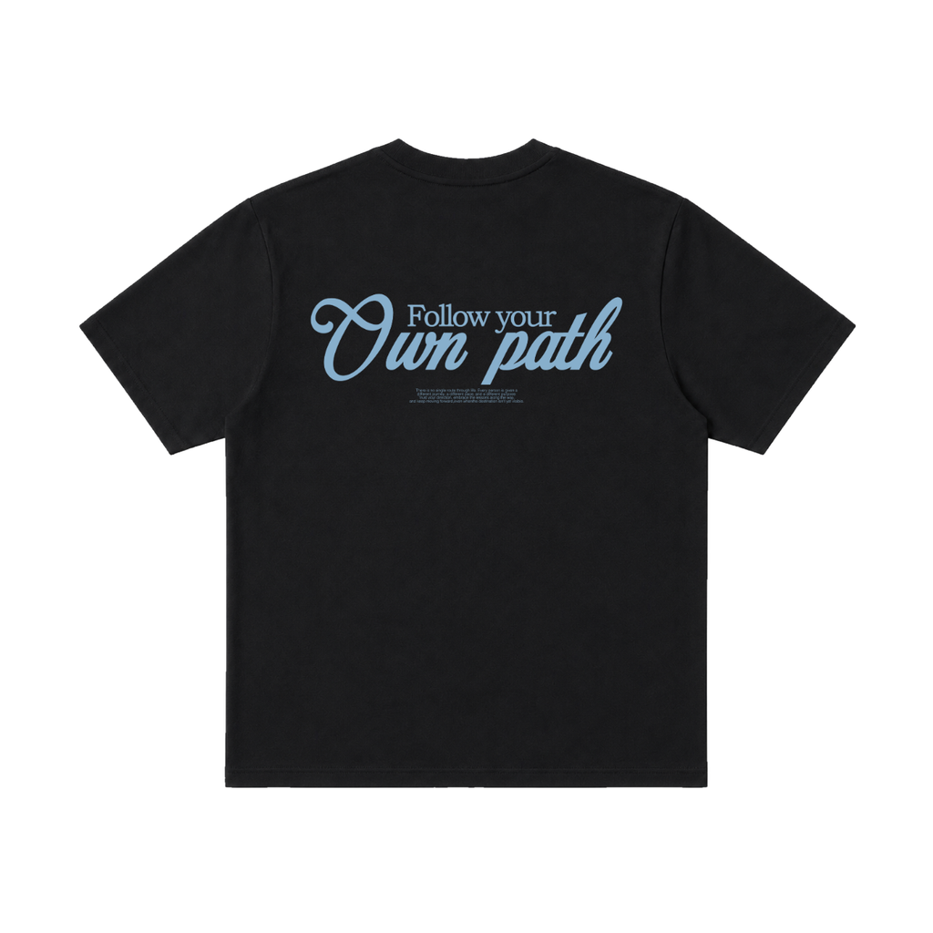 FOLLOW YOUR OWN PATH TEE