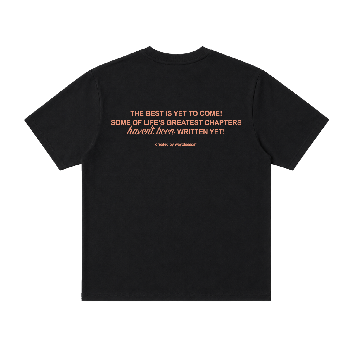 THE BEST IS YET TO COME TEE