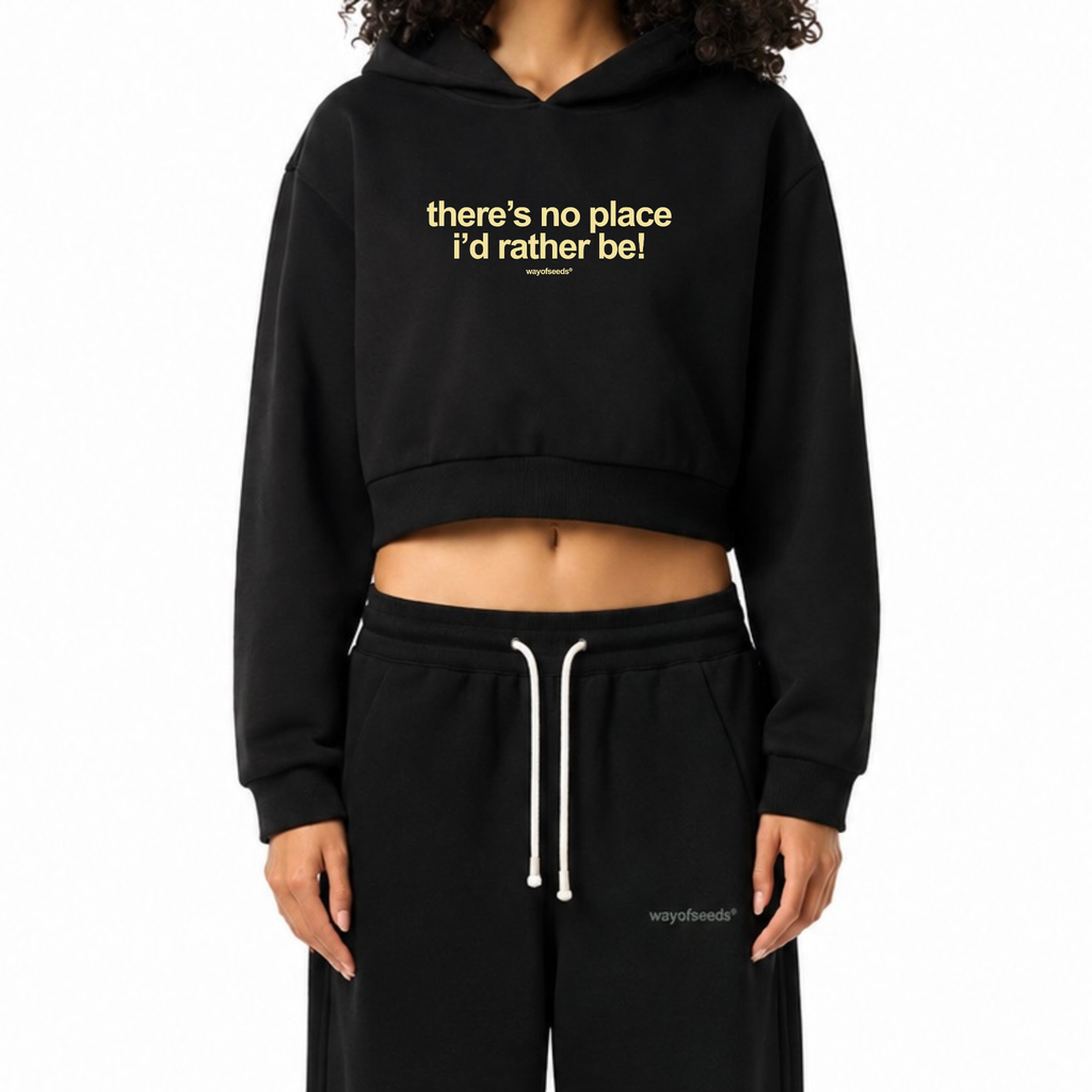 NO PLACE I’D RATHER BE WOMEN’S CROPPED HOODIE