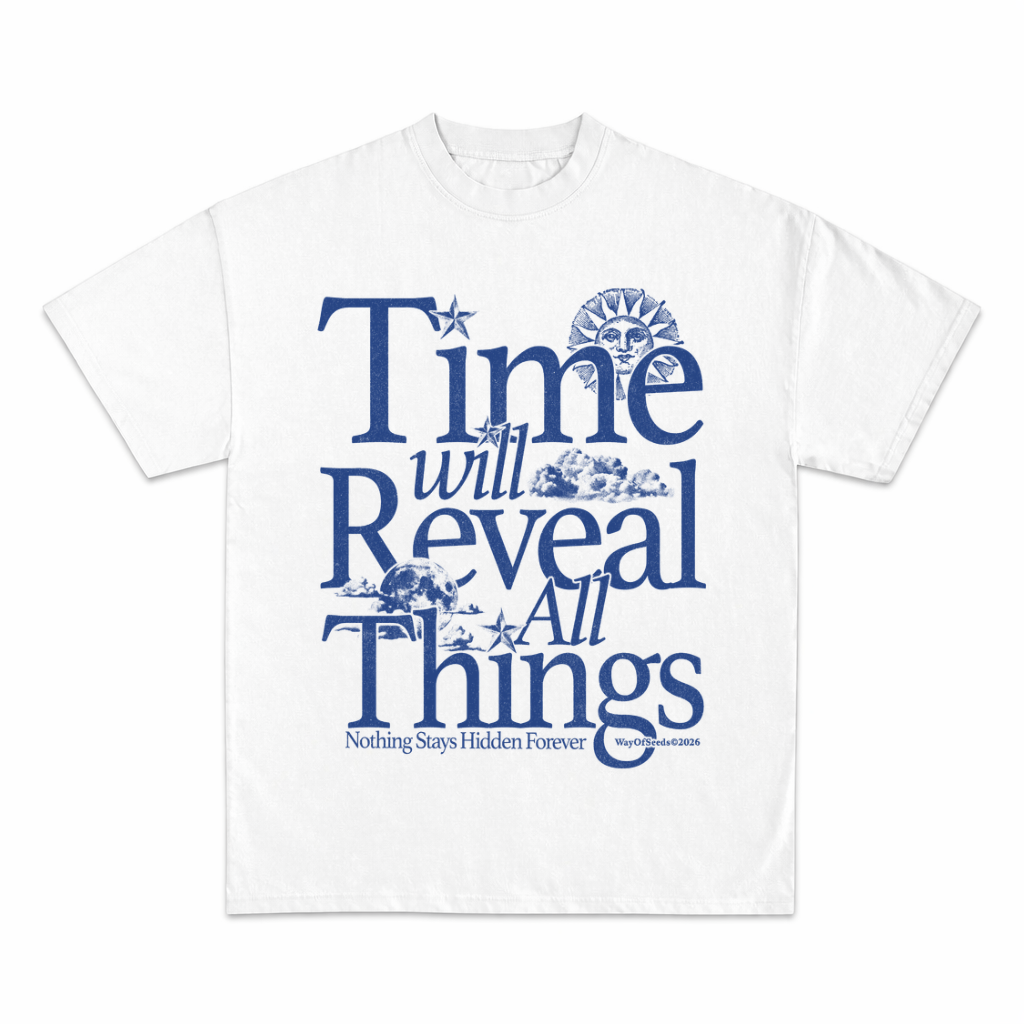 Time Will Reveal All Things - T-Shirt