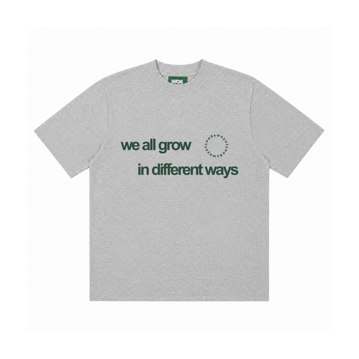 WE ALL GROW IN DIFFERENT WAYS TEE