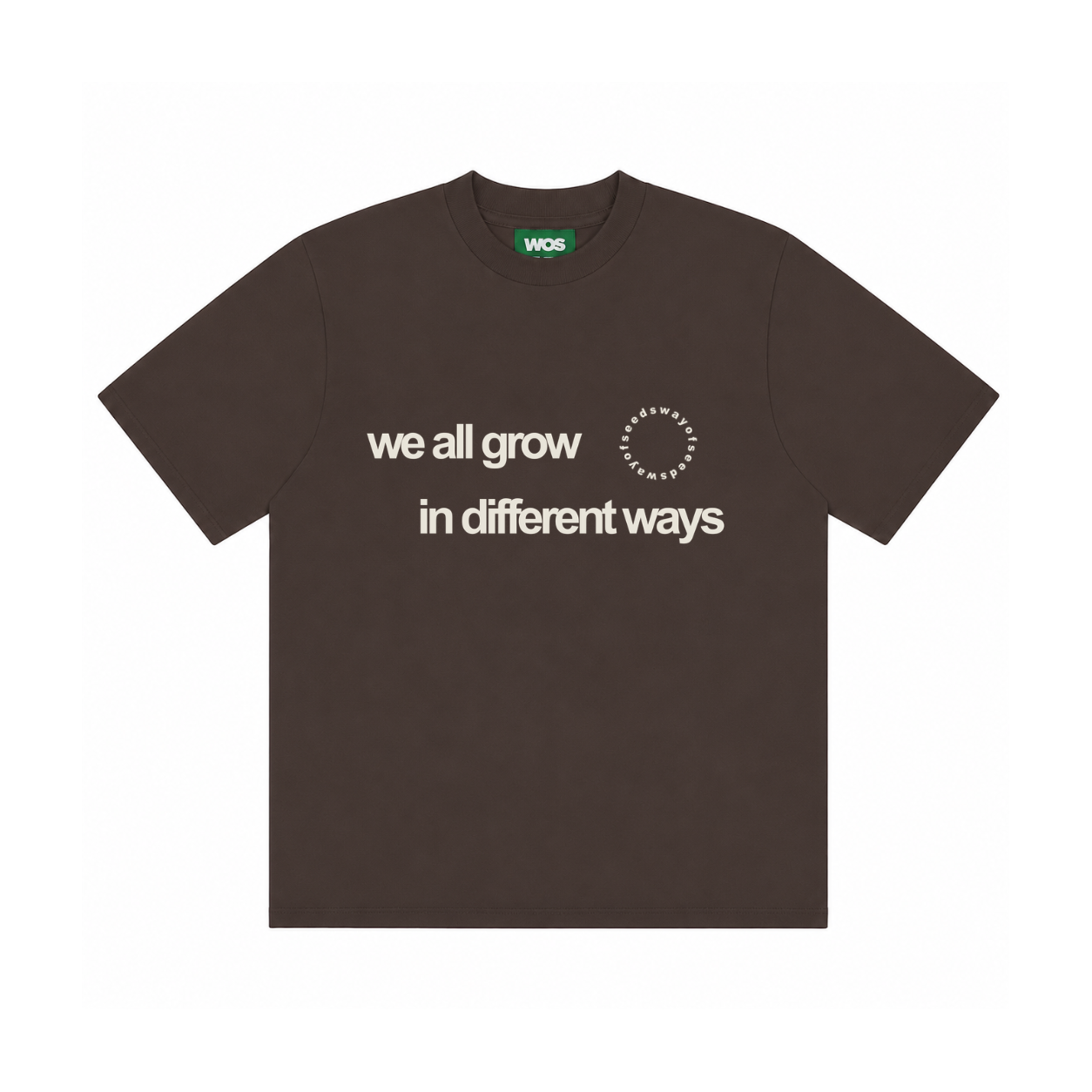 WE ALL GROW IN DIFFERENT WAYS TEE