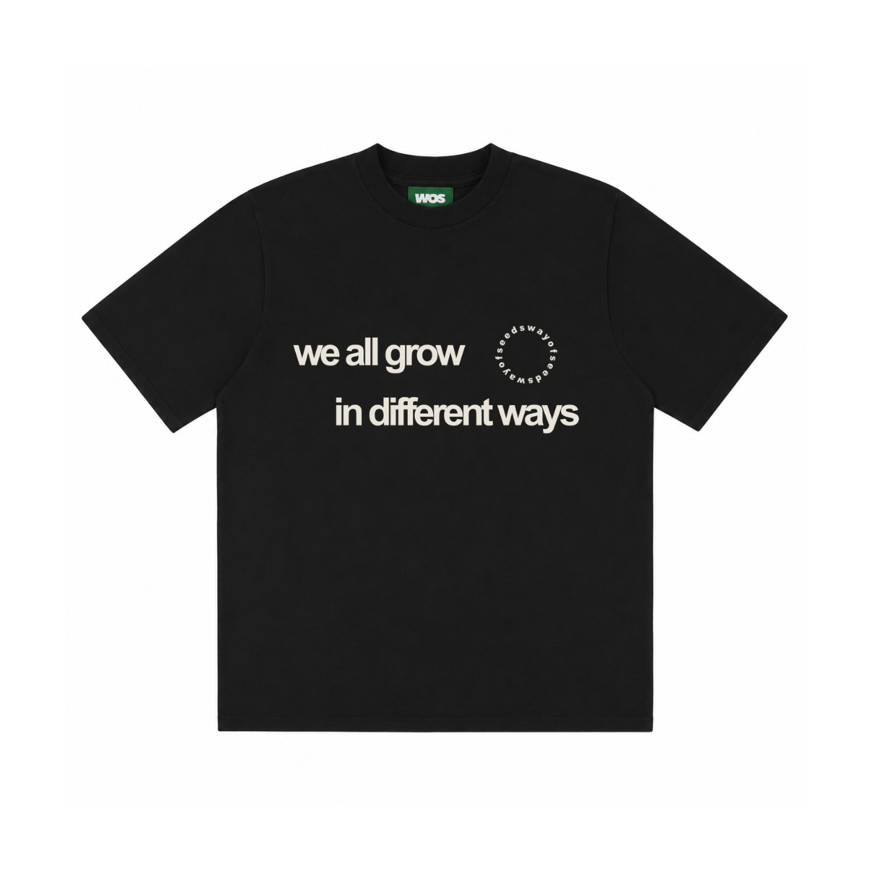 WE ALL GROW IN DIFFERENT WAYS TEE