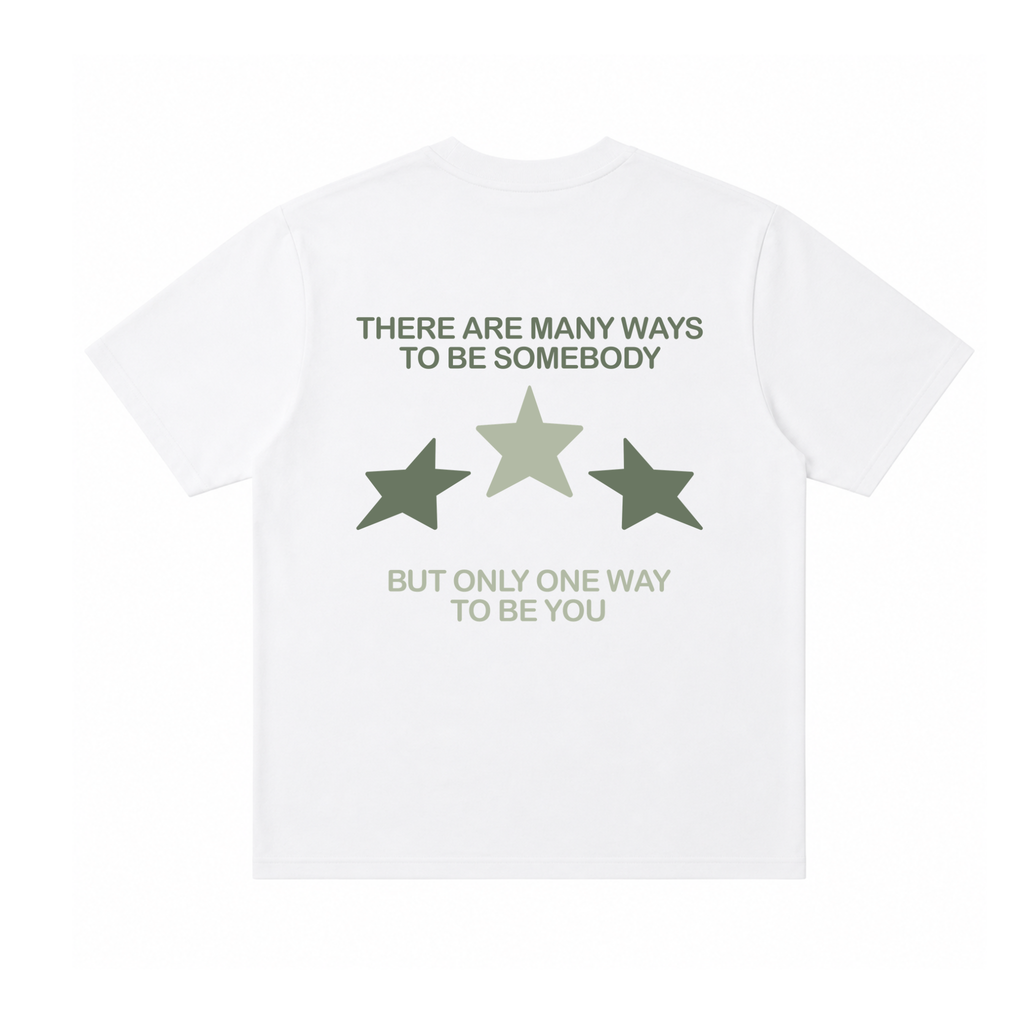 ONLY ONE WAY TO BE YOU TEE