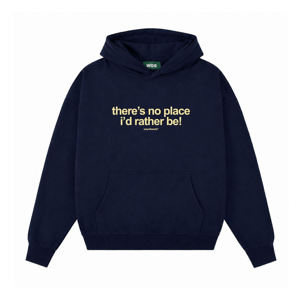 NO PLACE I’D RATHER BE HOODIE