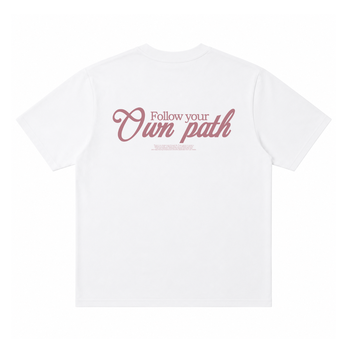 FOLLOW YOUR OWN PATH TEE
