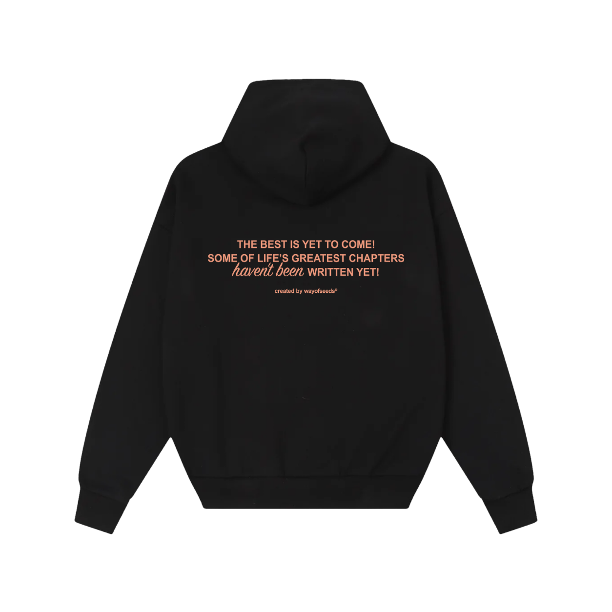 THE BEST IS YET TO COME HOODIE