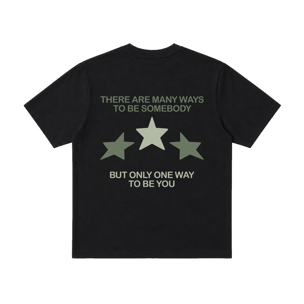 Only One Way To Be You Tee