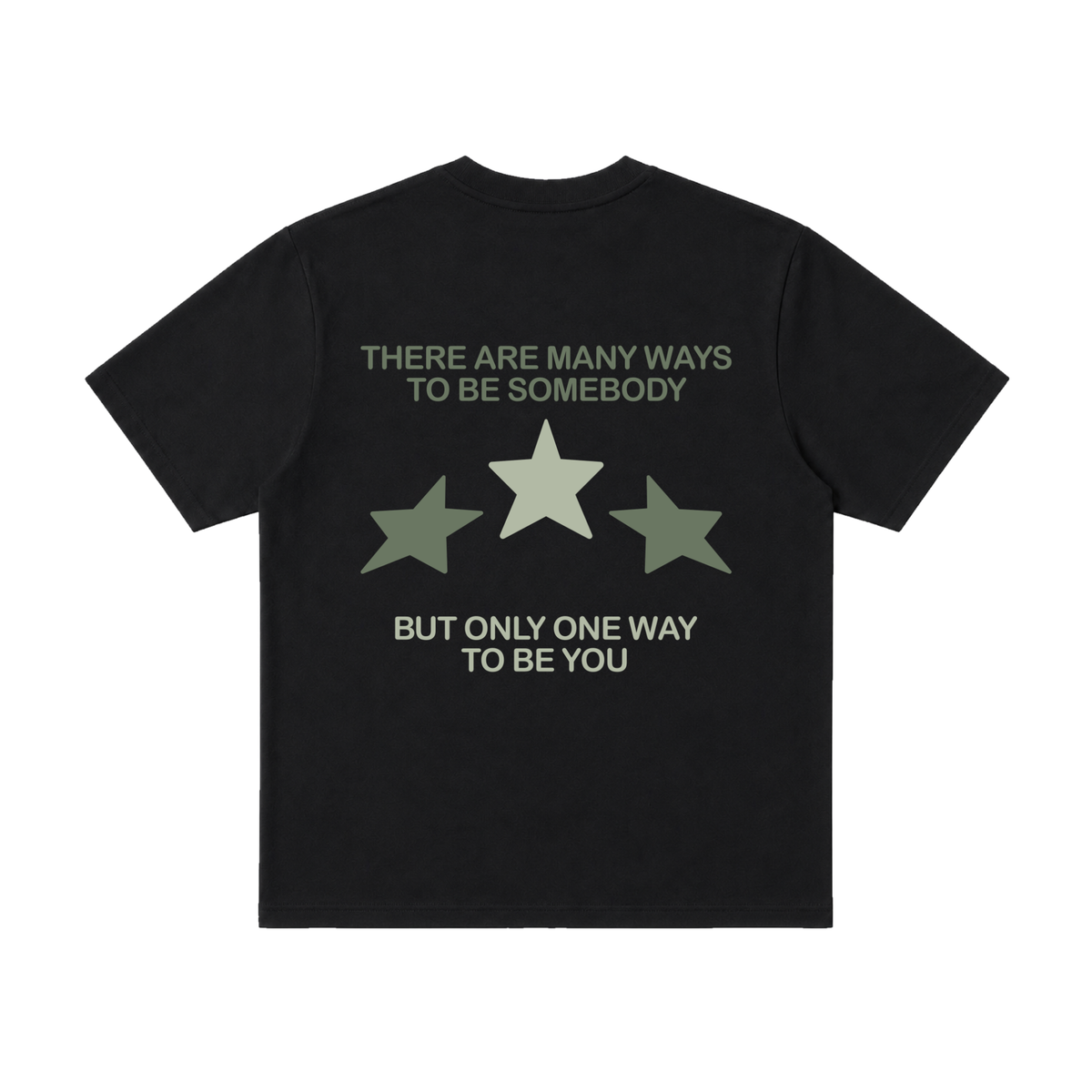 Only One Way To Be You Tee